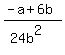 %28-a%2B6b%29%2F%2824b%5E2%29