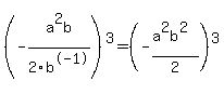%28-a%5E2b%2F2b%5E-1%29%5E3=%28-a%5E2b%5E%282%29%2F2%29%5E3