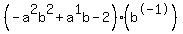 %28-a%5E2b%5E2%2Ba%5E1b-2%29%28b%5E-1%29