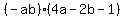 %28-ab%29%284a-2b-1%29