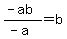 %28-ab%29%2F%28-a%29=b