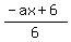 %28-ax%2B6%29%2F6