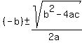 %28-b%29%2B-sqrt%28b%5E2-4ac%29%2F%282a%29