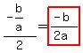 %28-b%2Fa%29%2F2+=+highlight%28%28-b%29%2F%282a%29%29