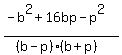 %28-b%5E2%2B16bp-p%5E2%29%2F%28%28b-p%29%28b%2Bp%29%29