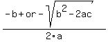 %28-b+%2B+or+-+sqrt%28b%5E2+-+2ac%29%29%2F2a