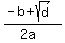 %28-b+%2B+sqrt%28d%29%29%2F%282a%29