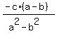 %28-c%2A%28a-b%29%29%2F%28a%5E2-b%5E2%29