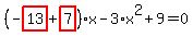 %28-highlight_red%28+13+%29%2Bhighlight_red%28+7+%29%29%2Ax-3%2Ax%5E2%2B9=0