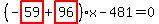 %28-highlight_red%28+59+%29%2Bhighlight_red%28+96+%29%29%2Ax-481=0