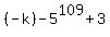 %28-k%29+-+5%5E109+%2B+3