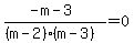 %28-m-3%29%2F%28%28m-2%29%2A%28m-3%29%29=0
