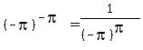 %28-pi%29%5E%28-pi%29+=+1%2F%28%28-pi%29%5Epi%29