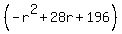 %28-r%5E2%2B28r%2B196%29