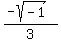 %28-sqrt%28-1%29%29%2F3%29