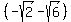 %28-sqrt%282%29+-+sqrt%286%29%29