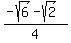 %28-sqrt%286%29-sqrt%282%29%29%2F4