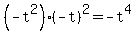 %28-t%5E2%29%28-t%29%5E2=-t%5E4