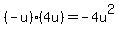 %28-u%29%284u%29=-4u%5E2