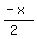 %28-x%29%2F%282%29