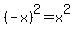 %28-x%29%5E2+=+x%5E2