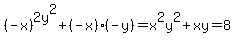 %28-x%29%5E2+y%5E2%2B%28-x%29%28-y%29=x%5E2y%5E2%2Bxy=8