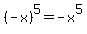 %28-x%29%5E5+=+-x%5E5