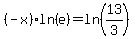 %28-x%29ln%28e%29=ln%2813%2F3%29
