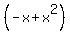 %28-x%2Bx%5E2%29