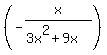 %28-x%2F%283x%5E2%2B9x%29%29