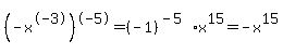 %28-x%5E-3%29%5E-5+=+%28-1%29%5E%28-5%29x%5E15=+-x%5E15