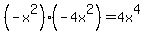 %28-x%5E2%29%2A%28-4x%5E2%29+=+4x%5E4