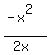 %28-x%5E2%29%2F%282x%29