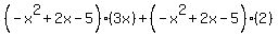 %28-x%5E2%2B2x-5%29%283x%29%2B%28-x%5E2%2B2x-5%29%282%29