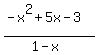 %28-x%5E2%2B5x-3%29%2F%281-x%29