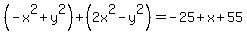 %28-x%5E2%2By%5E2%29%2B%282x%5E2-y%5E2%29=-25%2Bx%2B55