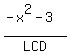 %28-x%5E2-3%29%2FLCD