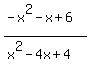 %28-x%5E2-x%2B6%29%2F%28x%5E2-4x%2B4+%29