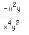%28-x%5E2y%29%2F%28x%5E4y%5E2%29%29