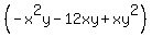 %28-x%5E2y-12xy%2Bxy%5E2%29
