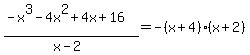 %28-x%5E3-4x%5E2%2B4x%2B16%29%2F%28x-2%29=-%28x%2B4%29%28x%2B2%29