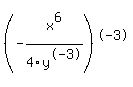%28-x%5E6%2F4y%5E-3%29%5E-3