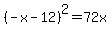 %28-x-12%29%5E2=+72x