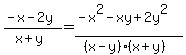 %28-x-2y%29%2F%28x%2By%29=+%28-x%5E2-xy%2B2y%5E2%29%2F%28%28x-y%29%28x%2By%29%29