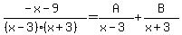 %28-x-9%29%2F%28%28x-3%29%28x%2B3%29%29=A%2F%28x-3%29%2BB%2F%28x%2B3%29
