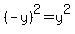 %28-y%29%5E2=y%5E2