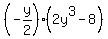 %28-y%2F2%29%2A%282y%5E3+-+8%29