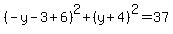 %28-y-3%2B6%29%5E2%2B%28y%2B4%29%5E2=37