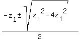 %28-z%5B1%5D+%2B-+sqrt%28z%5B1%5D%5E2-4z%5B1%5D%5E2+%29%29%2F2+