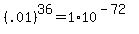 %28.01%29%5E36+=+1+%2A+10%5E%28-72%29
